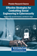 Effective Strategies for Combatting Social Engineering in Cybersecurity