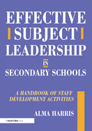 Effective Subject Leadership in Secondary Schools: A Handbook of Staff Development Activities
