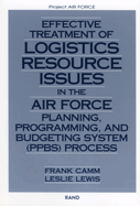 Effective Treatment of Logistics Resource Issues in the Air Force Planning, Programming, and Bugeting System (Ppbs) Process