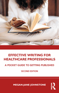 Effective Writing for Healthcare Professionals: A Pocket Guide to Getting Published