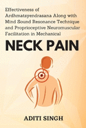 Effectiveness of Ardhmatsyendrasana Along with Mind Sound Resonance Technique and Proprioceptive Neuromuscular Facilitation in Mechanical Neck Pain