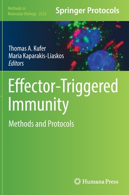 Effector-Triggered Immunity: Methods and Protocols - Kufer, Thomas A. (Editor), and Kaparakis-Liaskos, Maria (Editor)