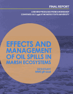 Effects and Management of Oil Spills in Marsh Ecosystems: A Review Produced from a Workshop Concenced July 1996 at McNeese State University