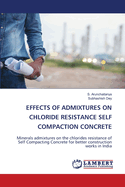 Effects of Admixtures on Chloride Resistance Self Compaction Concrete