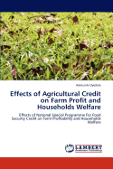 Effects of Agricultural Credit on Farm Profit and Households Welfare