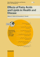Effects of Fatty Acids and Lipids in Health and Disease: 1st International Congress of the International Society for the Study of Fatty Acids and Lipids (ISSFAL), Lugano, June/July 1993