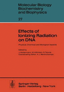 Effects of Ionizing Radiation on DNA: Physical, Chemical and Biological Aspects
