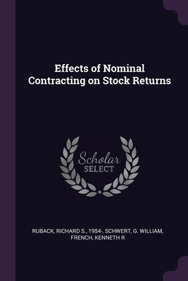 Effects of Nominal Contracting on Stock Returns - Ruback, Richard S, and Schwert, G William, and French, Kenneth R