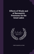 Effects of Winds and of Barometric Pressures On the Great Lakes