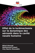 Effet de la turbinectomie sur la dynamique des a?rosols dans la cavit? nasale humaine