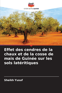 Effet des cendres de la chaux et de la cosse de ma?s de Guin?e sur les sols lat?ritiques
