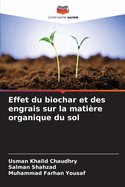 Effet du biochar et des engrais sur la matire organique du sol