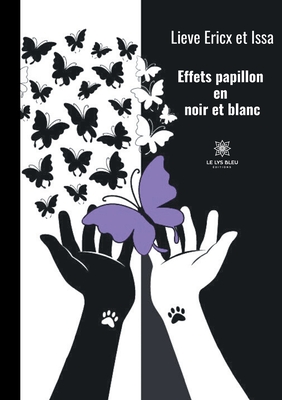 Effets papillon en noir et blanc - Ericx, Lieve, and Issa