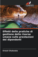 Effetti delle pratiche di gestione delle risorse umane sulle prestazioni dei dipendenti