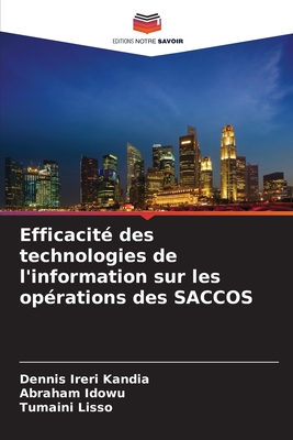 Efficacit des technologies de l'information sur les oprations des SACCOS - Ireri Kandia, Dennis, and Idowu, Abraham, and Lisso, Tumaini