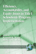 Efficiency, Accountability, and Equity Issues in Title 1 Schoolwide Program Implementation (Hc)