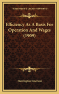 Efficiency as a Basis for Operation and Wages (1909)