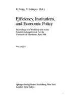 Efficiency, Institutions, and Economic Policy: Proceedings of a Workshop Held by the Sonderforschungsbereich 5 at the University of Mannheim, June 1986 - Pethig, Rudiger