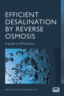 Efficient Desalination by Reverse Osmosis: A Guide to RO Practice