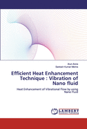 Efficient Heat Enhancement Technique: Vibration of Nano fluid