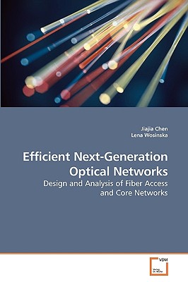 Efficient Next-Generation Optical Networks - Chen, Jiajia, and Wosinska, Lena