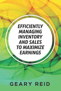 Efficiently Managing Inventory and Sales to Maximize Earnings: By properly managing their inventory and understanding their supply chain logistics, entrepreneurs can be more financially literate