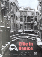 Effie in Venice: Mrs. John Ruskin's Letters Home, 1849-52