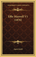 Effie Maxwell V1 (1876)