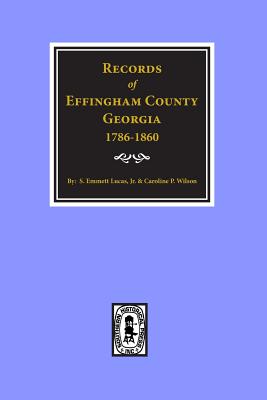 Effingham County, Georgia, Records of. - Lucas, Silas Emmett, and Huxford, Judge Folks, and Wilson, Caroline P