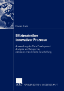 Effizienztreiber Innovativer Prozesse: Anwendung Der Data Envelopment Analysis Am Beispiel Der Elektronischen C-Teile-Beschaffung