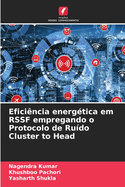 Efici?ncia energ?tica em RSSF empregando o Protocolo de Ru?do Cluster to Head