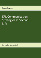 EFL Communication Strategies in Second Life: An exploratory study