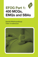EFOG Part 1: 400 MCQs, EMQs and SBAs