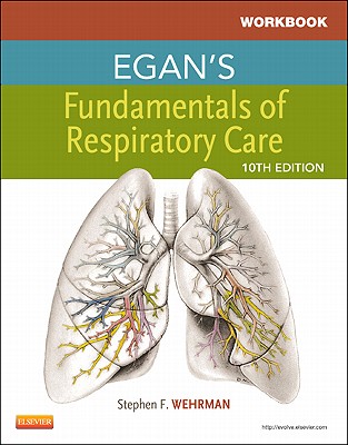 Egan's Fundamentals of Respiratory Care - Stoller, James K, MD, MS, Fccp