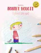 Egbert Rougit/Egbert Blir Rd: Un Livre ? Colorier Pour Les Enfants (Edition Bilingue Fran?ais-Norv?gien)