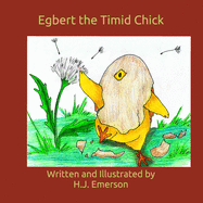 Egbert the Timid Chick