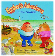 Eggbert's Adventures at the Seaside