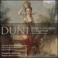 Egidio Romualdo Duni: Les Deux Chasseurs et la Laitire - Agnieszka Budzinska-Bennett (soprano); Lukasz Wilda (tenor); Maciej Straburznski (baritone); Accademia d'Arcadia;...