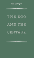 Ego and the Centaur