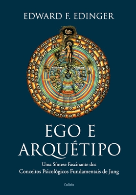 Ego e Arqu?tipo - Edinger, Edward F