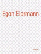 Egon Eiermann (1904-1970) Die Kontinuit?t Der Moderne Anl?sslich Der Ausstellung 'Egon Eiermann (1904-1970), Die Kontinuit?t Der Moderne', St?dtische Galerie Karlsruhe, 18. September 2004 Bis 9. Januar 2005 [Gebundene Ausgabe] Annemarie Jaeggi...