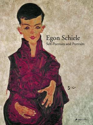 Egon Schiele: Self-portraits and Portraits - Husslein-Arco, Agnes, and Kallir, Jane