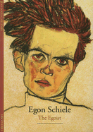 Egon Schiele: The Egoist