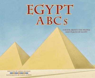 Egypt ABCs: A Book about the People and Places of Egypt - Heiman, Sarah