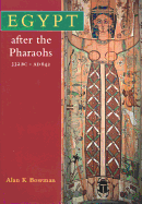 Egypt After the Pharaohs 332 BC-Ad 642: From Alexander to the Arab Conquest, Revised Edition