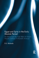 Egypt and Syria in the Early Mamluk Period: An Extract from Ibn Fadl Allah Al-'Umari's Masalik Al-Absar Fi Mamalik Al-Amsar