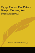 Egypt Under The Priest-Kings, Tanites, And Nubians (1902)