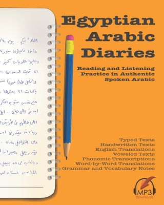 Egyptian Arabic Diaries: Reading and Listening Practice in Authentic Spoken Arabic - Aldrich, Matthew