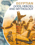 Egyptian Gods, Heroes, and Mythology