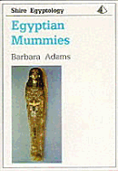 Egyptian Mummies - Adams, Barbara